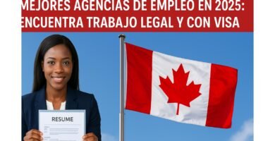 Mejores Agencias de Empleo en Canadá en 2025: Encuentra Trabajo Legal y con Visa