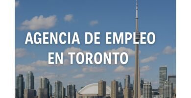 Mejores Agencias de Empleo en Toronto 2025: Encuentra Trabajo Legal Rápido y Seguro