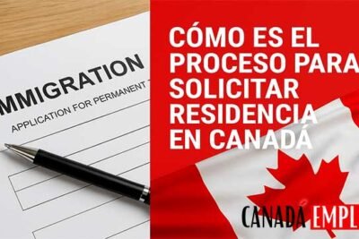 Cómo es el proceso para solicitar residencia en Canadá